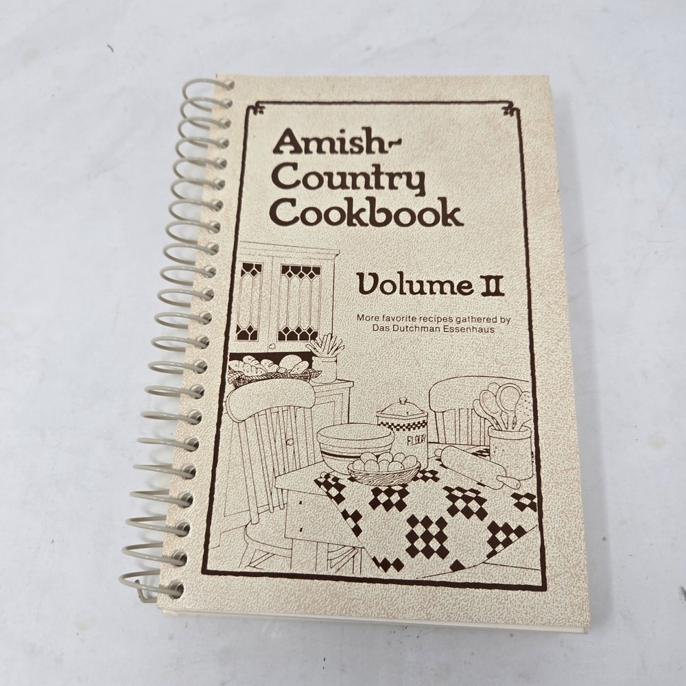 Amish-Country Cookbook Volume II Das Dutchman Essenhaus Spiral‎ 1986 Bethel Pub